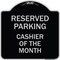 Signmission Reserved Parking Cashier of Month Heavy-Gauge Aluminum Architectural Sign, 18" x 18", BS-1818-23138 A-DES-BS-1818-23138 - alternate 1